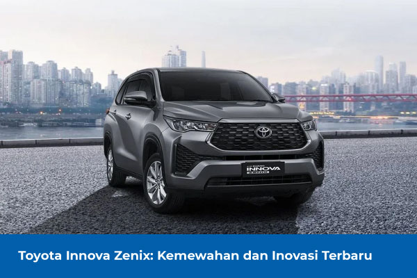 Toyota-Innova-Zenix-Kemewahan-dan-Inovasi-Terbaru-di-Tunas-Toyota-Balaraja Toyota-Innova-Zenix-Kemewahan-dan-Inovasi-Terbaru-di-Tunas-Toyota-Balaraja